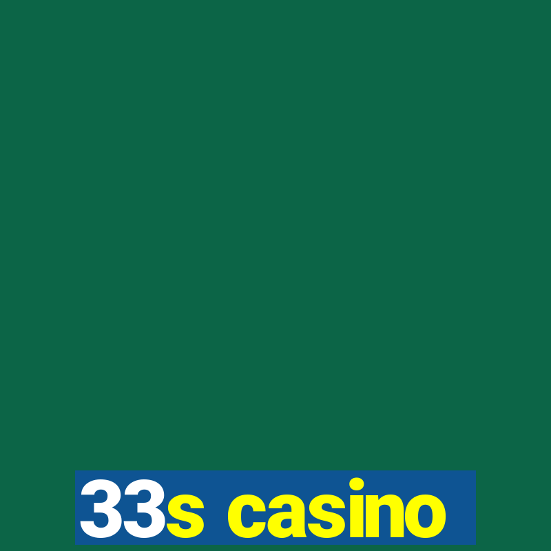 33s casino